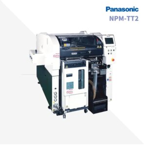 Panasonic NPM-TT2 Modular High-Speed Pick and Place Machine – New/Used SMT Chip Mounter for PCB Assembly
